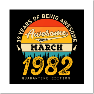 39 Years Of Being Awesome Since March 1982 Posters and Art